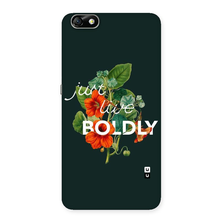 Live Boldly Back Case for Honor 4X