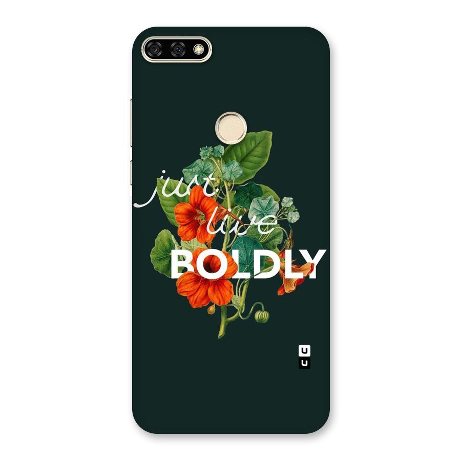 Live Boldly Back Case for Honor 7A