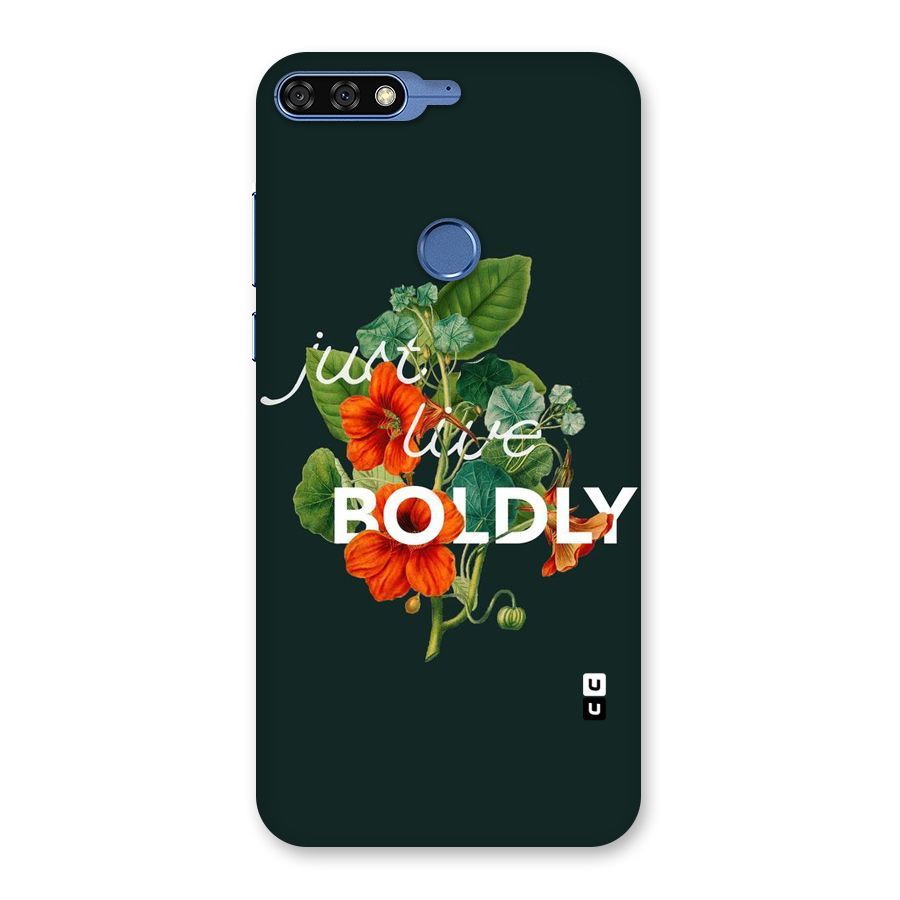 Live Boldly Back Case for Honor 7C