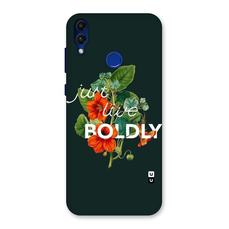 Live Boldly Back Case for Honor 8C