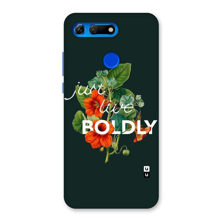 Live Boldly Back Case for Honor View 20