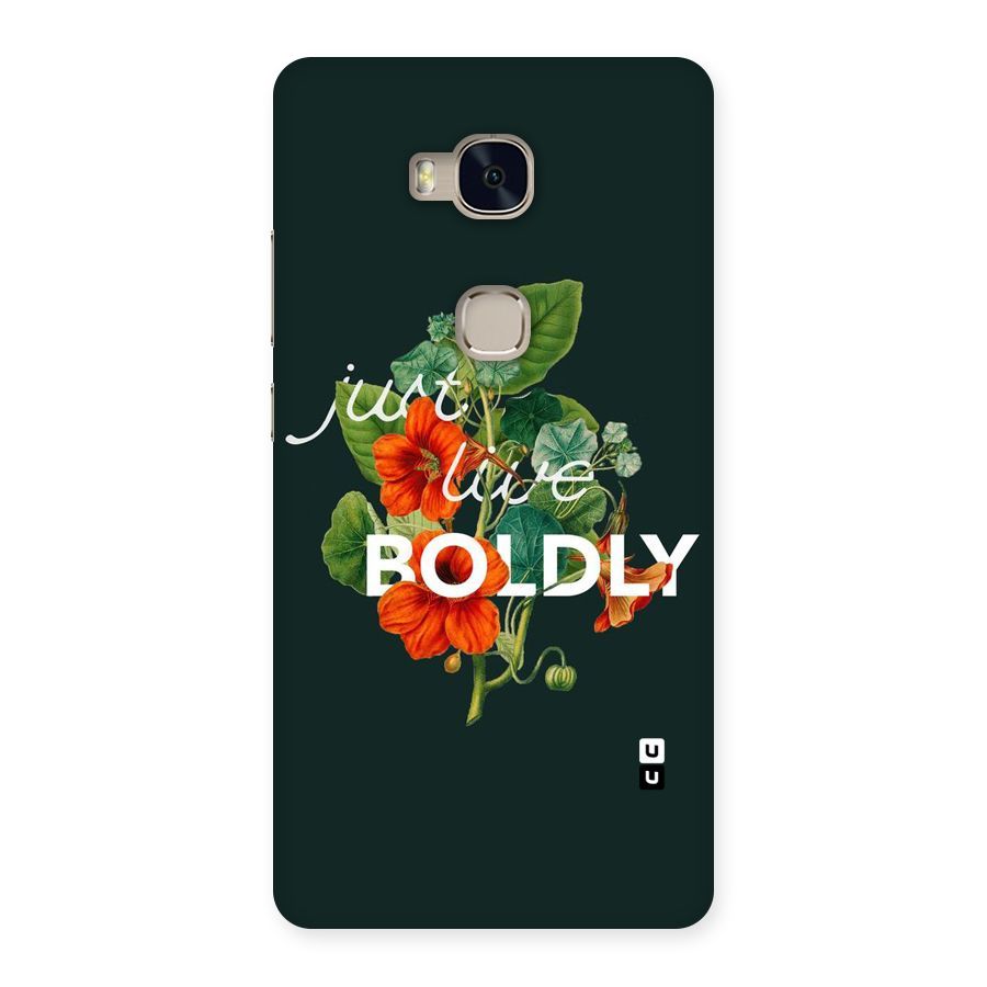 Live Boldly Back Case for Huawei Honor 5X