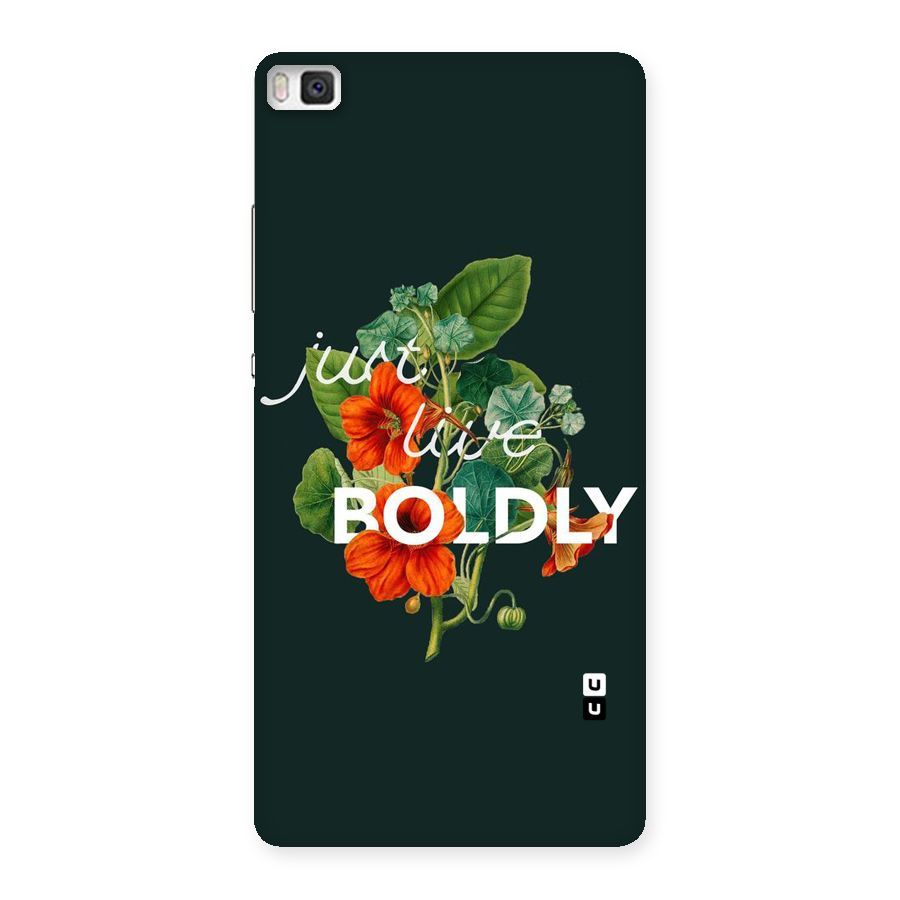 Live Boldly Back Case for Huawei P8