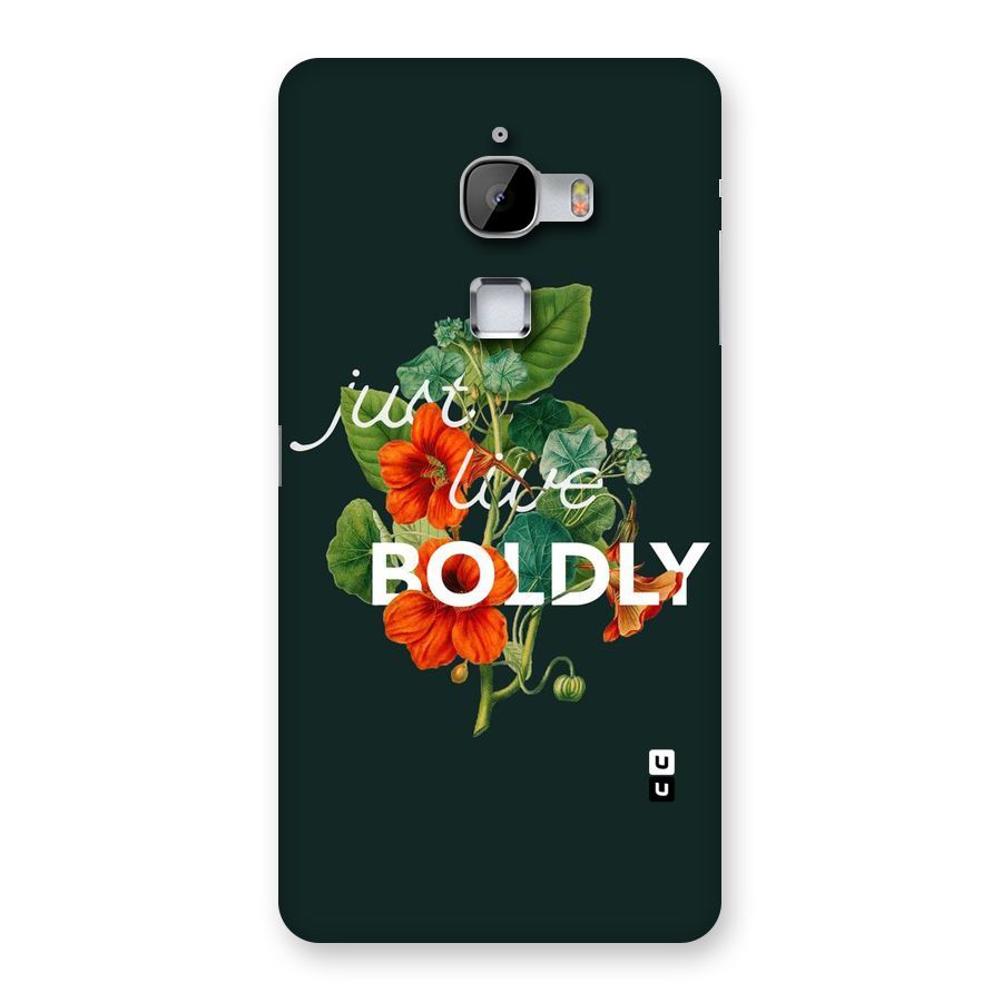 Live Boldly Back Case for LeTv Le Max