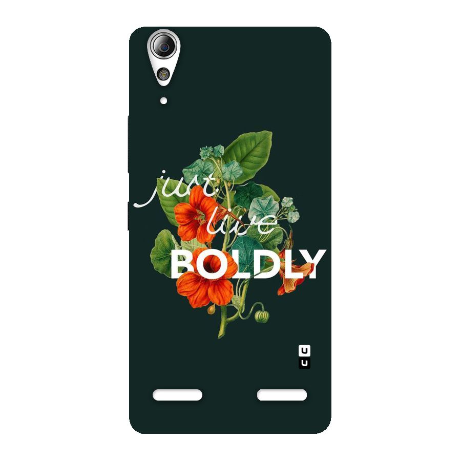 Live Boldly Back Case for Lenovo A6000