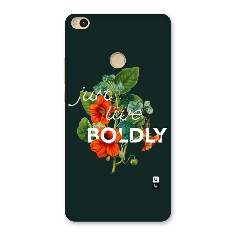 Live Boldly Back Case for Mi Max 2