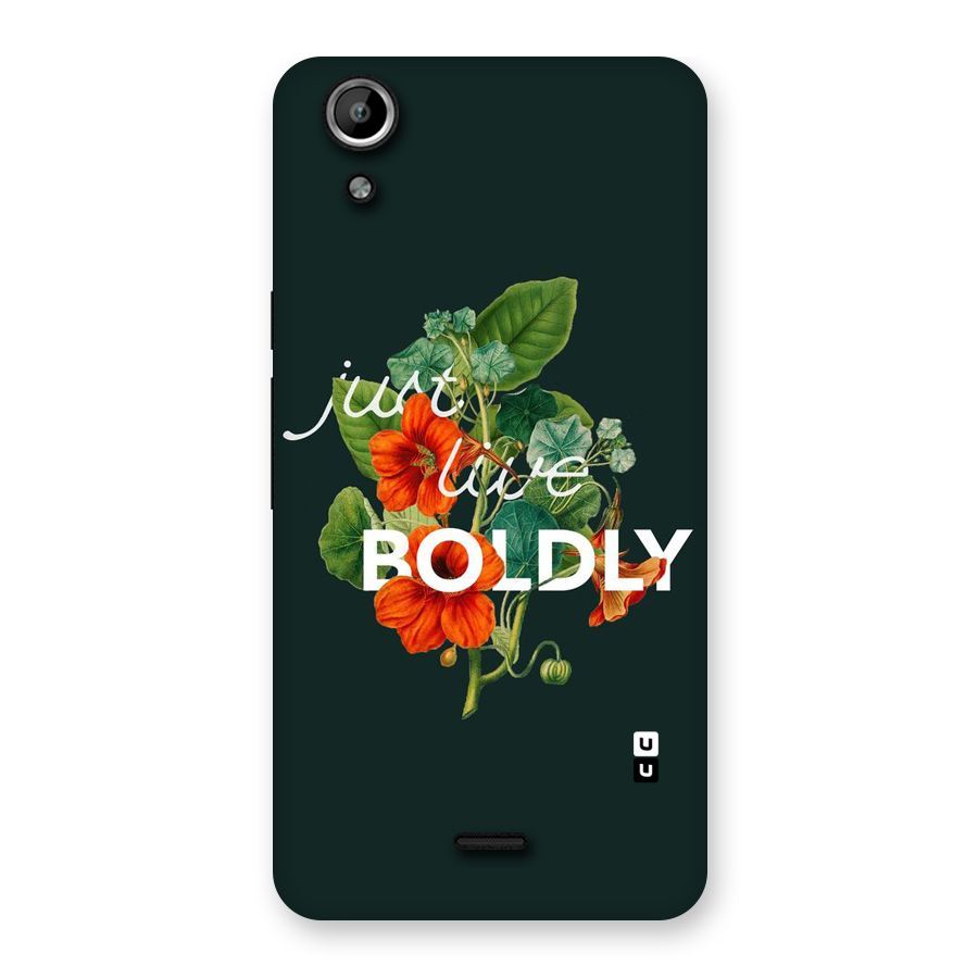 Live Boldly Back Case for Micromax Canvas Selfie Lens Q345