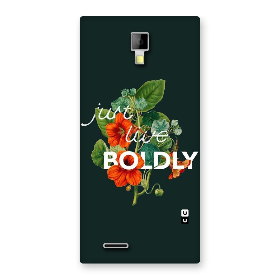 Live Boldly Back Case for Micromax Canvas Xpress A99