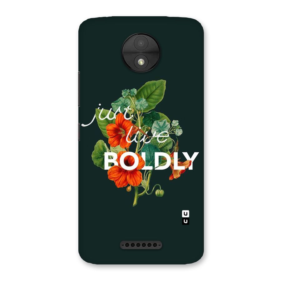 Live Boldly Back Case for Moto C