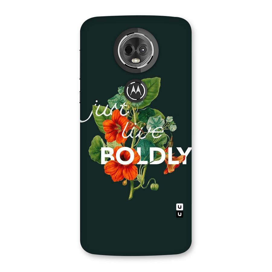 Live Boldly Back Case for Moto E5 Plus