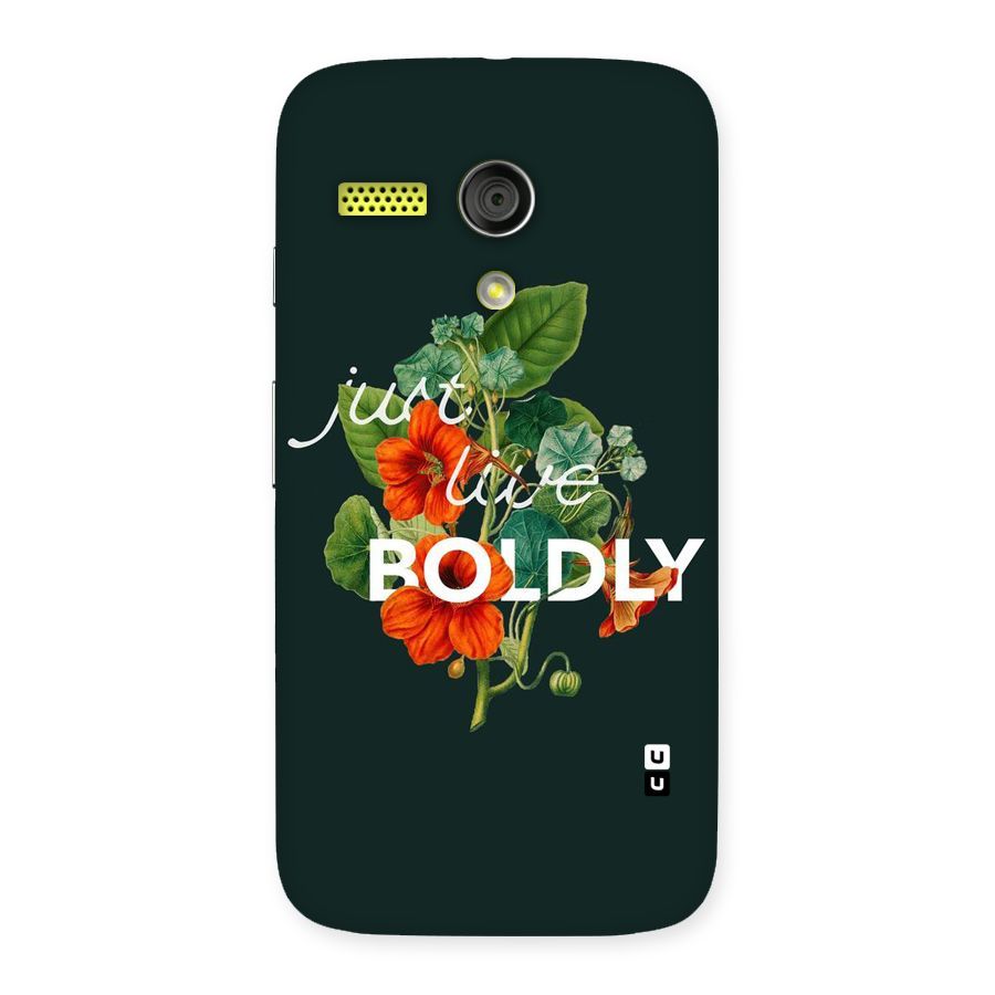 Live Boldly Back Case for Moto G