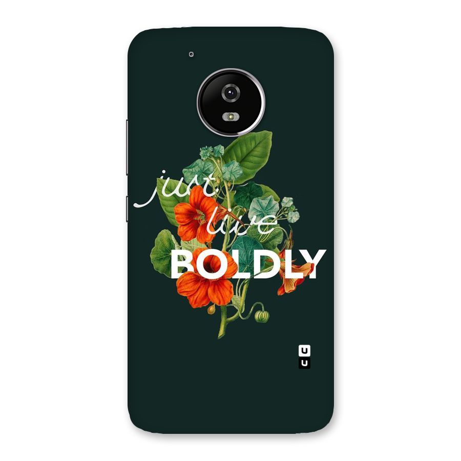 Live Boldly Back Case for Moto G5