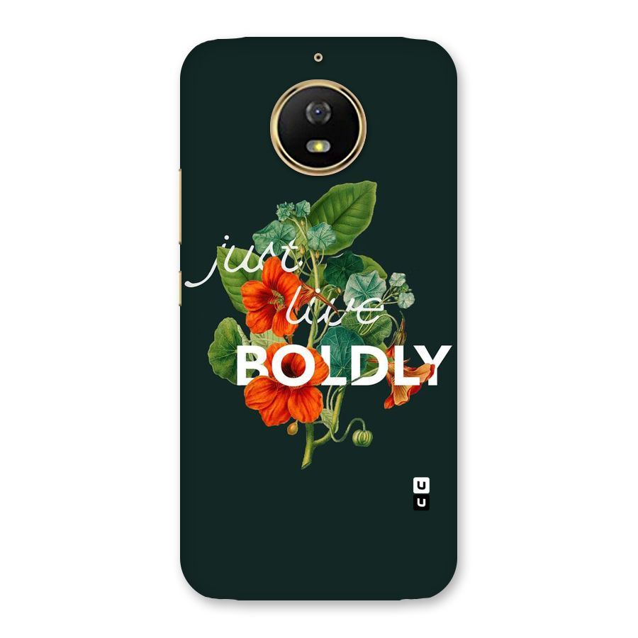 Live Boldly Back Case for Moto G5s