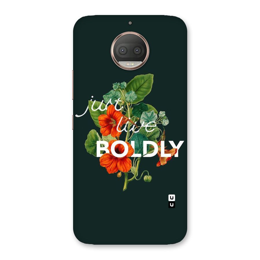 Live Boldly Back Case for Moto G5s Plus