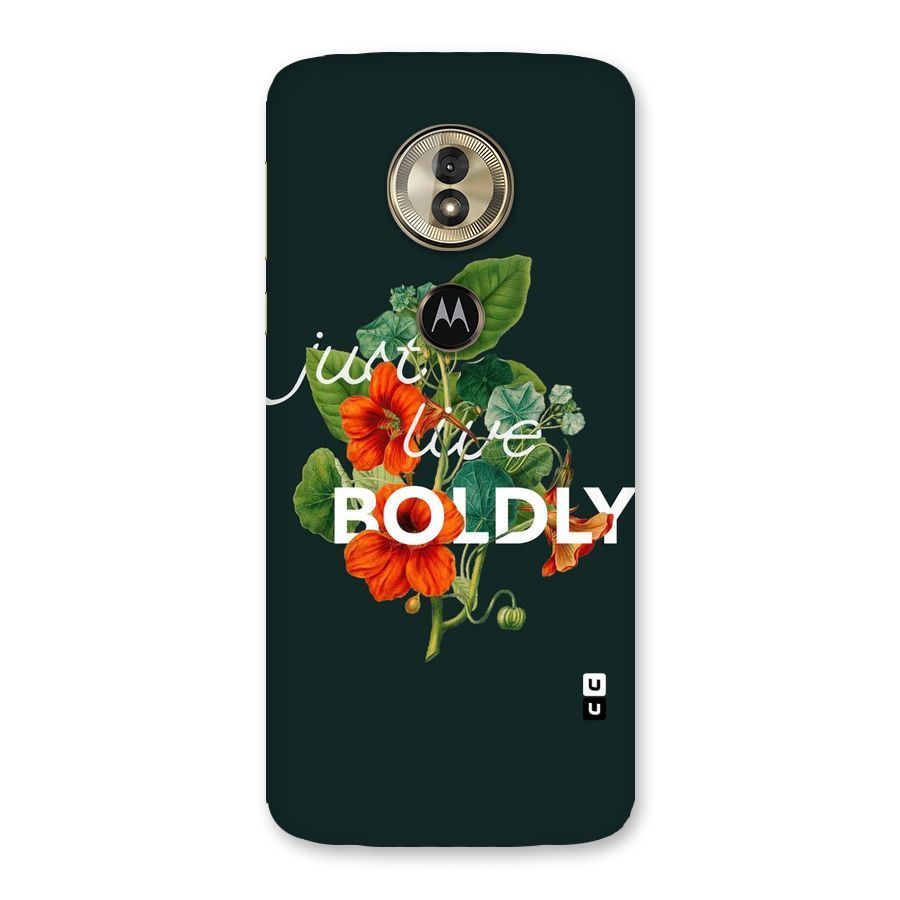 Live Boldly Back Case for Moto G6 Play