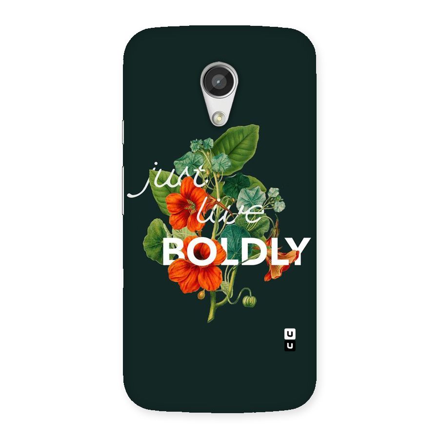 Live Boldly Back Case for Moto G 2nd Gen