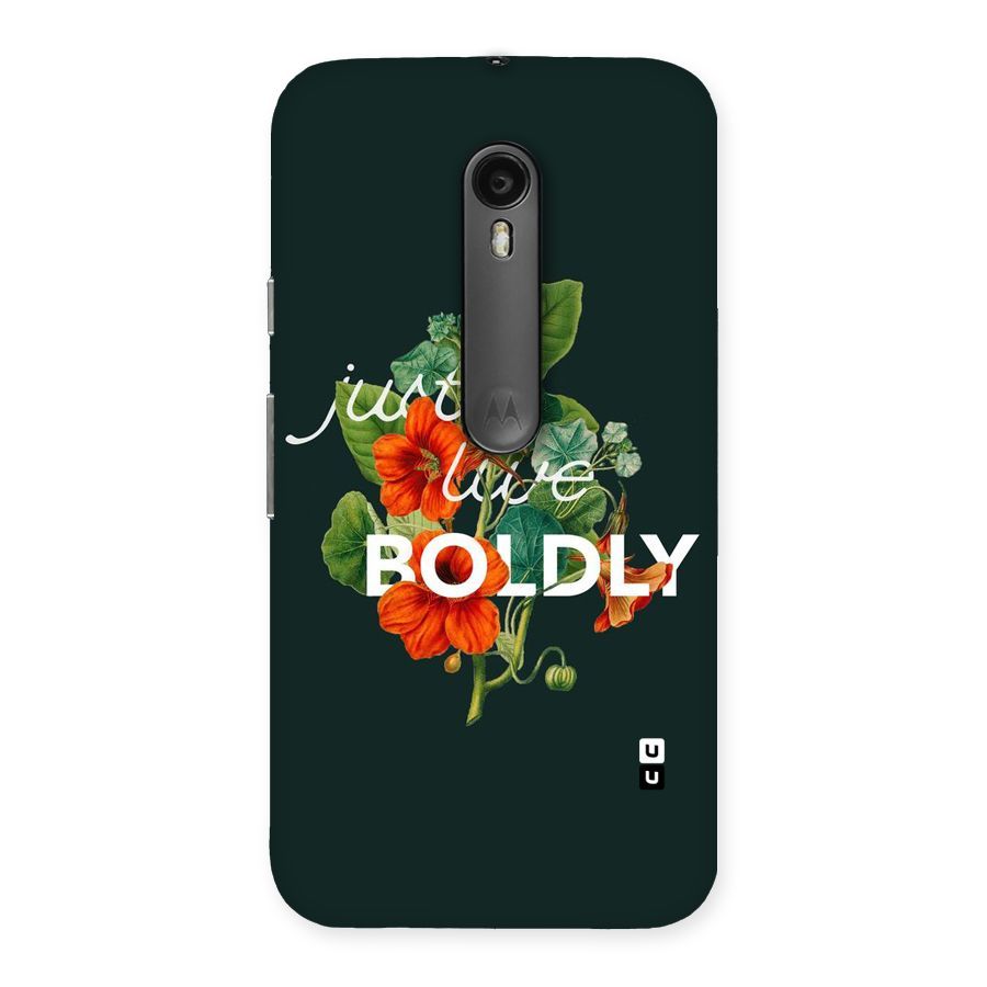 Live Boldly Back Case for Moto G Turbo