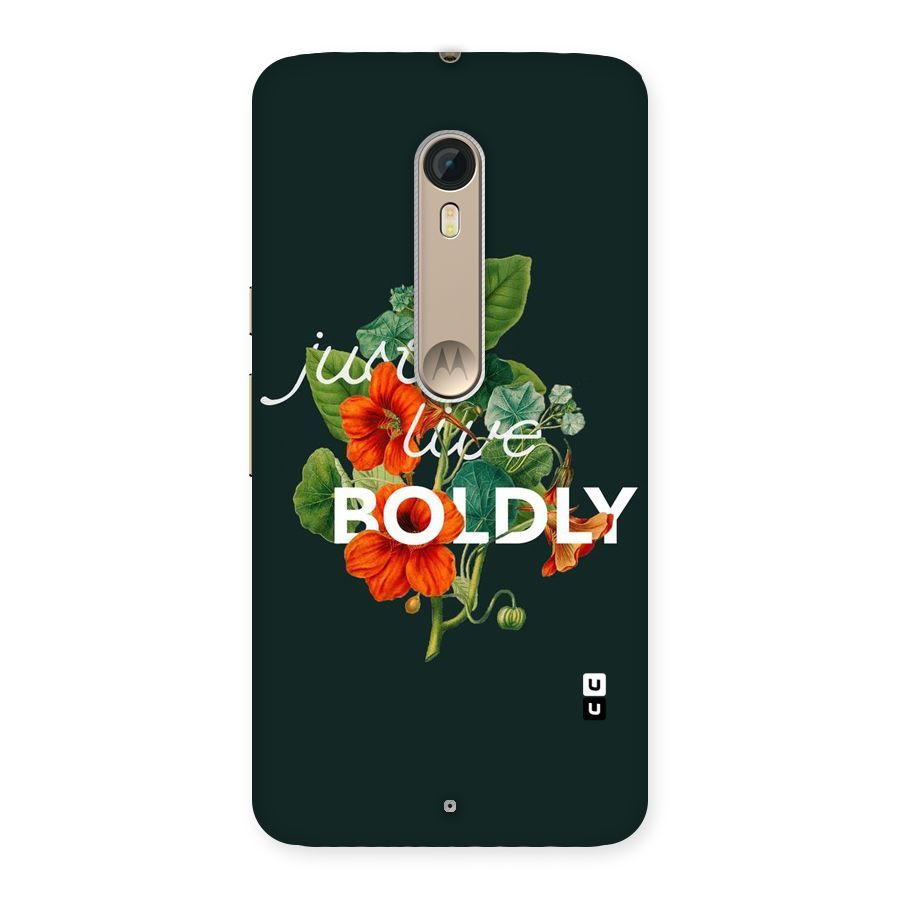 Live Boldly Back Case for Motorola Moto X Style