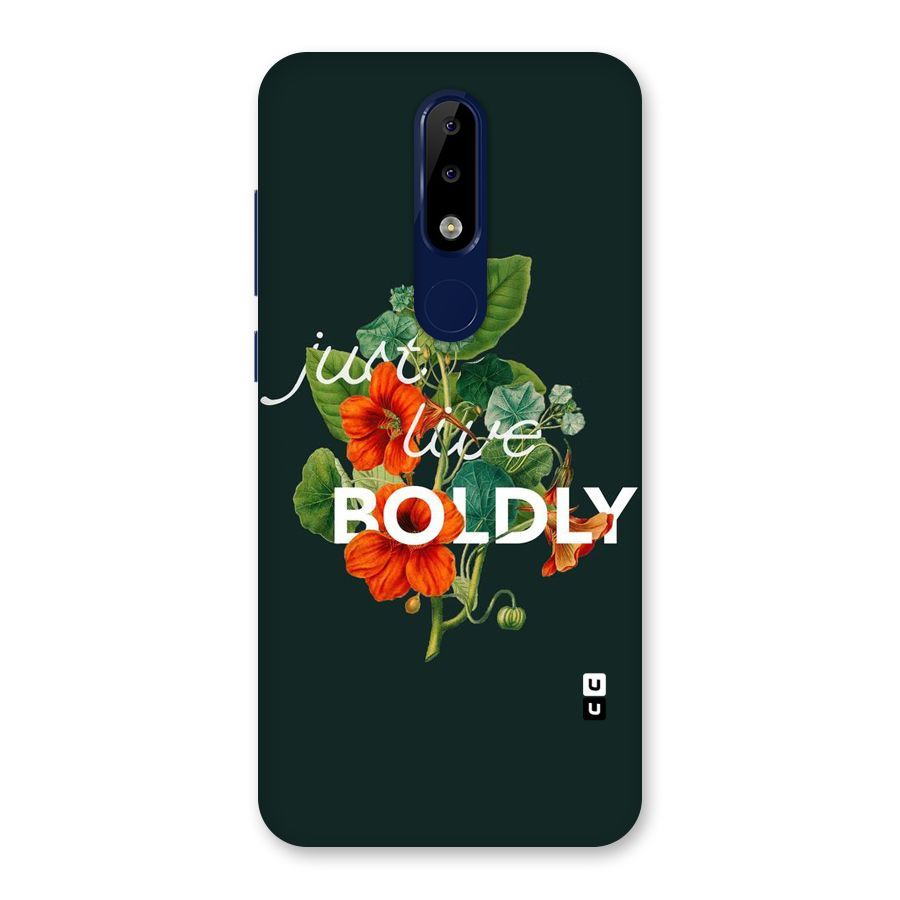 Live Boldly Back Case for Nokia 5.1 Plus