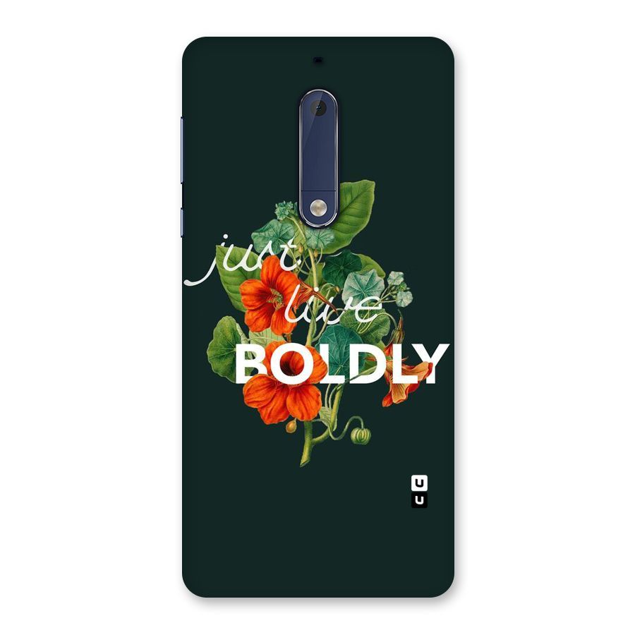 Live Boldly Back Case for Nokia 5