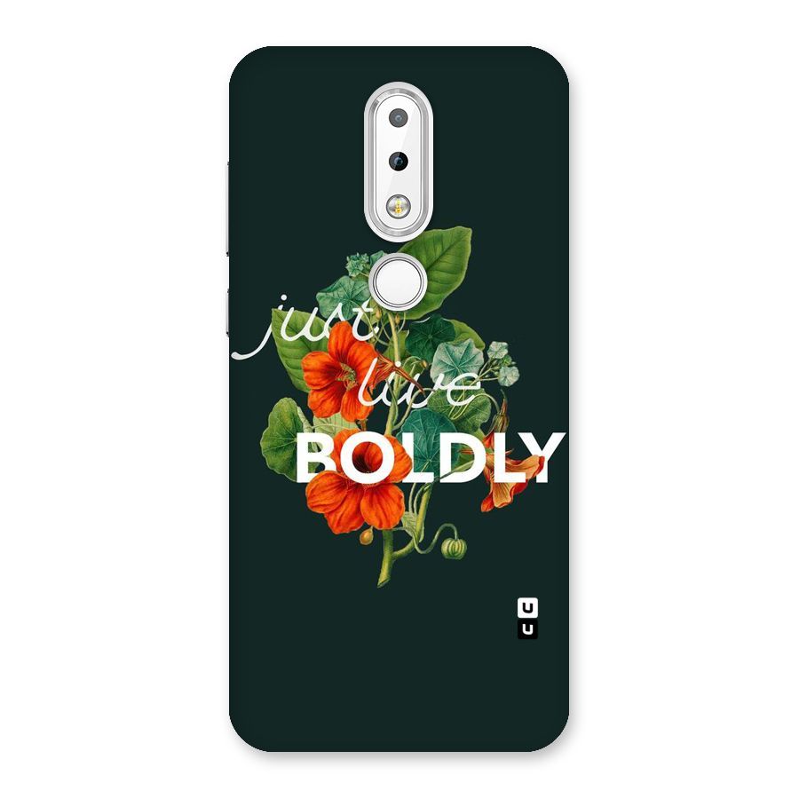 Live Boldly Back Case for Nokia 6.1 Plus