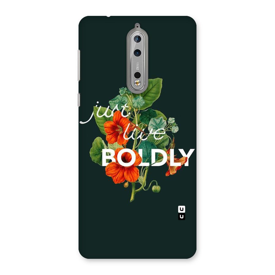 Live Boldly Back Case for Nokia 8
