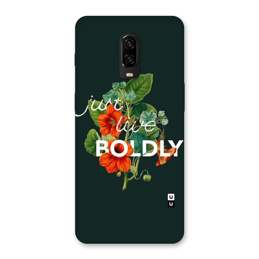 Live Boldly Back Case for OnePlus 6T