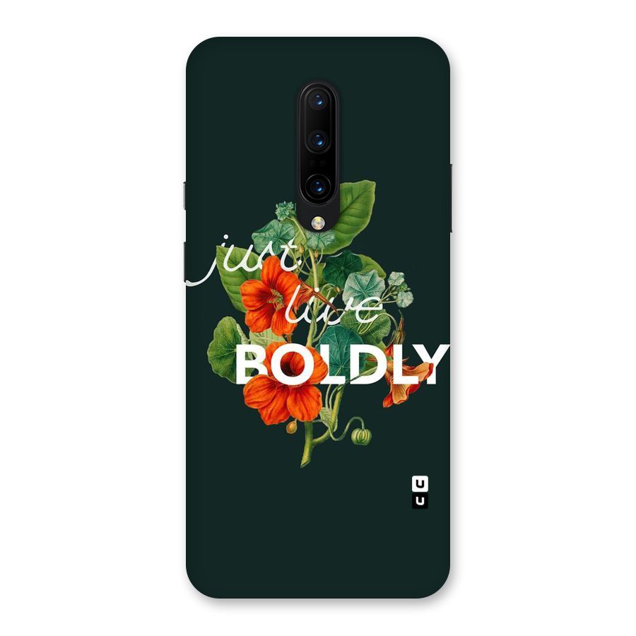 Live Boldly Back Case for OnePlus 7 Pro