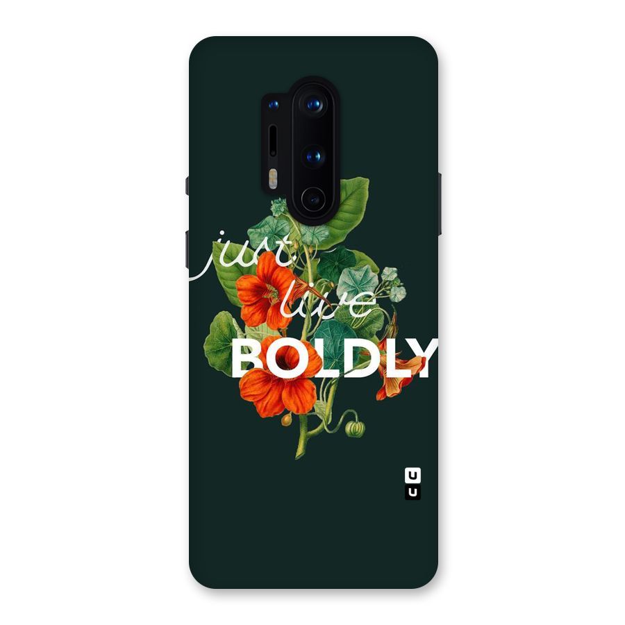 Live Boldly Back Case for OnePlus 8 Pro