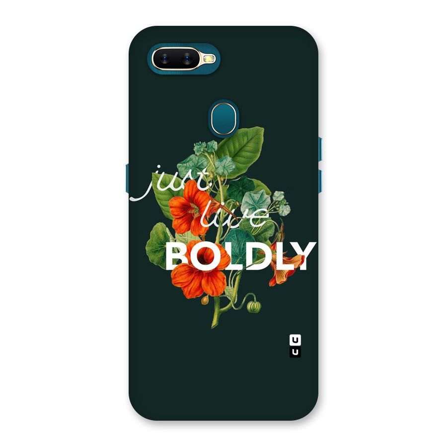 Live Boldly Back Case for Oppo A11k