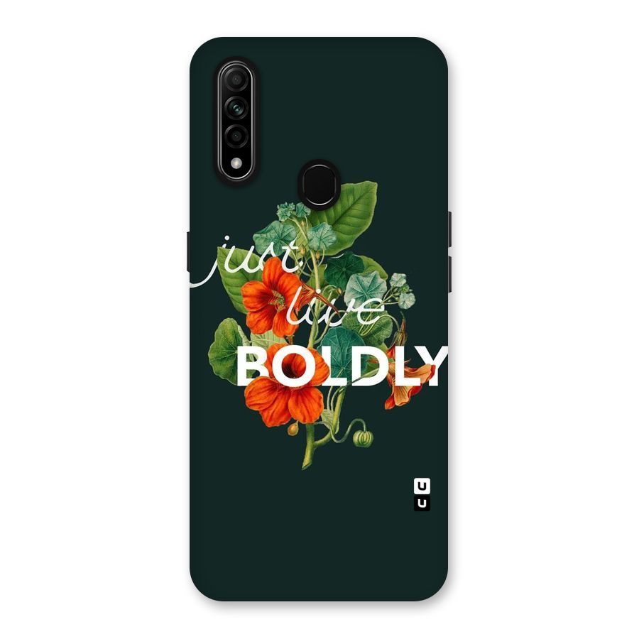 Live Boldly Back Case for Oppo A31