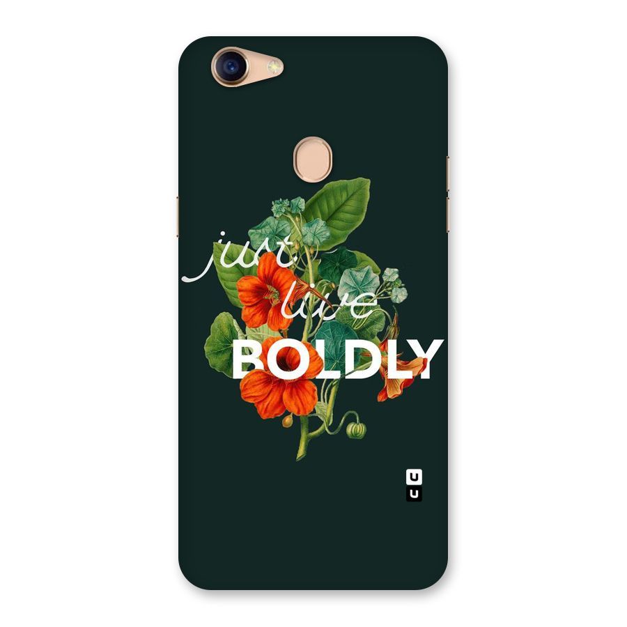 Live Boldly Back Case for Oppo F5