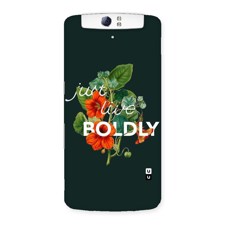 Live Boldly Back Case for Oppo N1