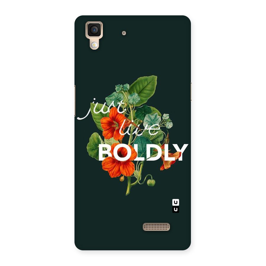 Live Boldly Back Case for Oppo R7