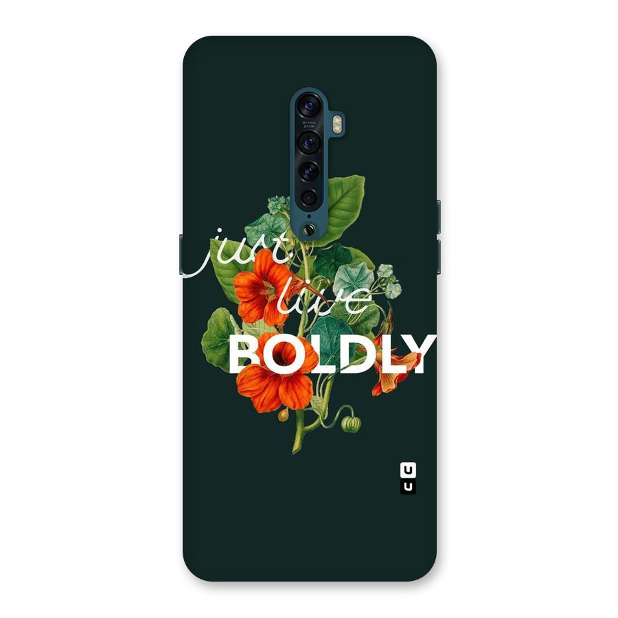 Live Boldly Back Case for Oppo Reno2