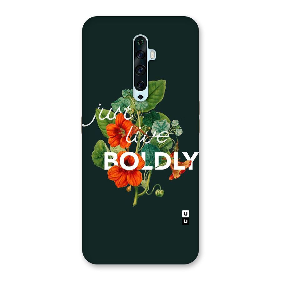 Live Boldly Back Case for Oppo Reno2 F