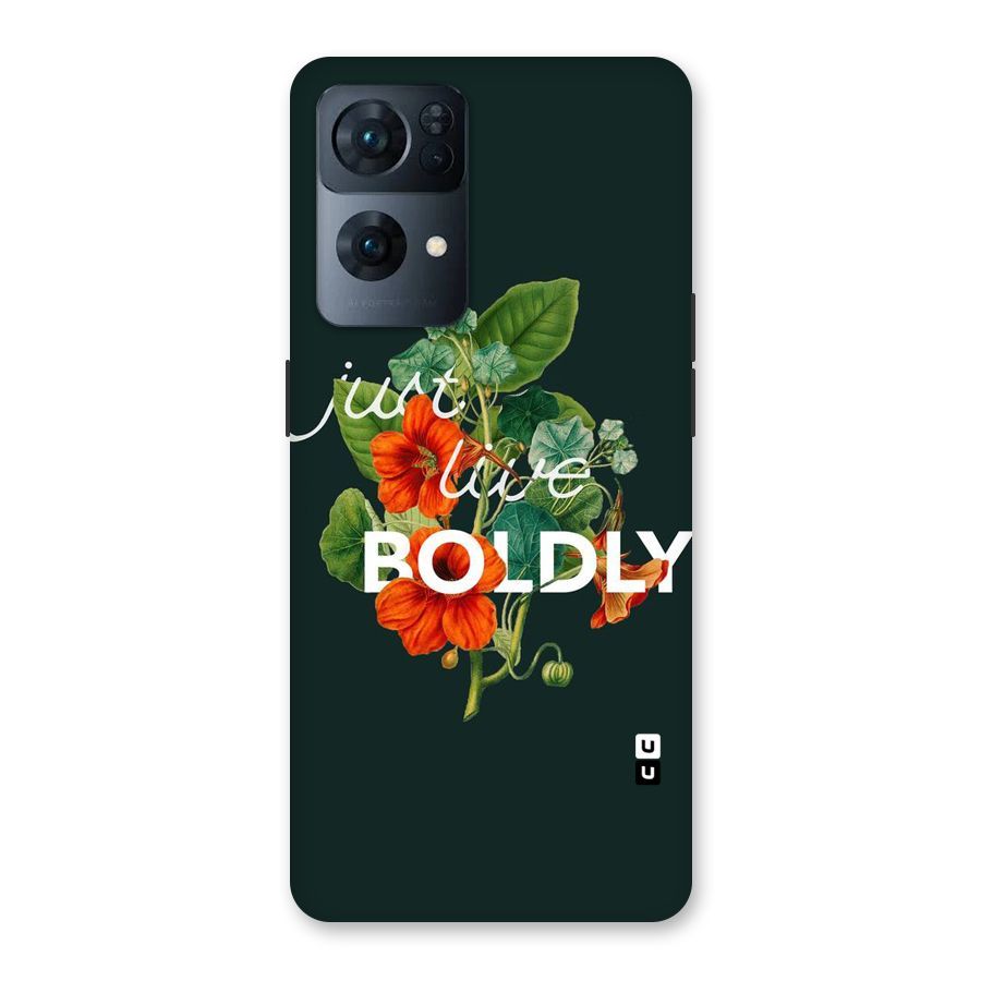 Live Boldly Back Case for Oppo Reno7 Pro 5G