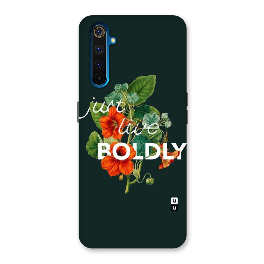 Live Boldly Back Case for Realme 6 Pro