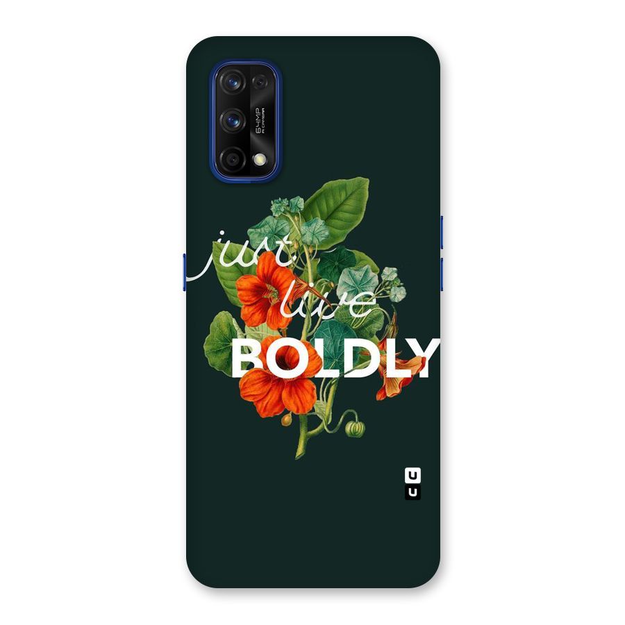 Live Boldly Back Case for Realme 7 Pro