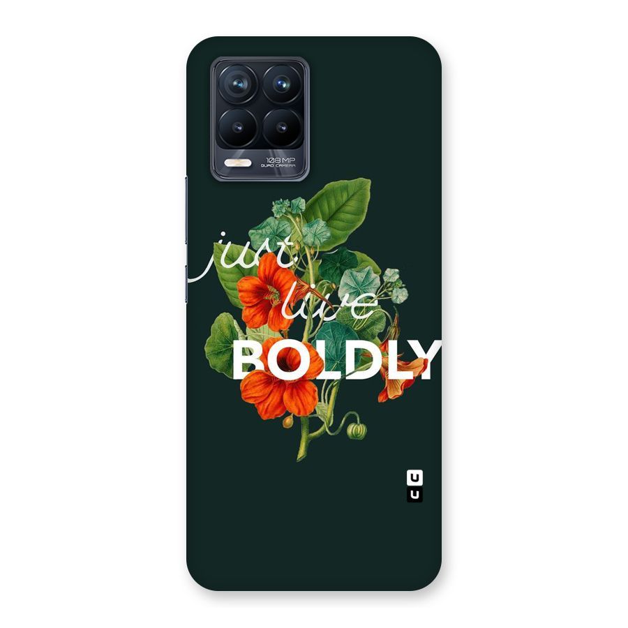 Live Boldly Back Case for Realme 8 Pro
