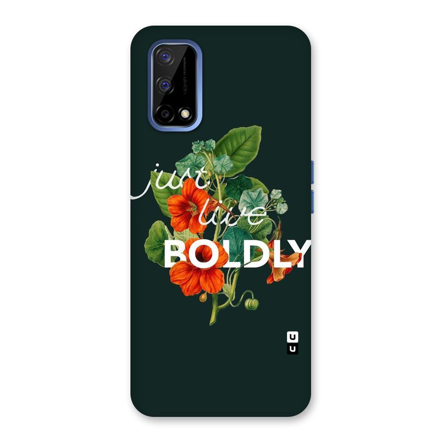 Live Boldly Back Case for Realme Narzo 30 Pro