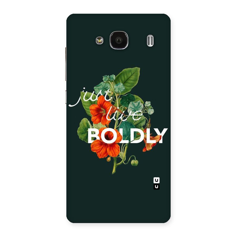 Live Boldly Back Case for Redmi 2