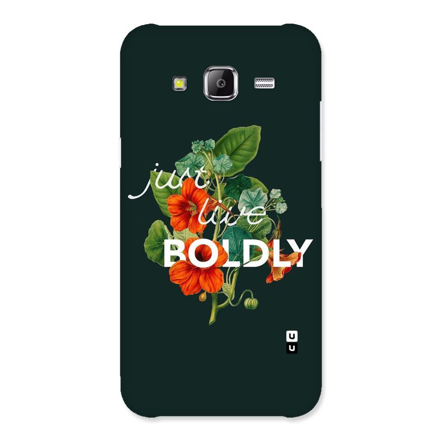 Live Boldly Back Case for Samsung Galaxy J2 Prime