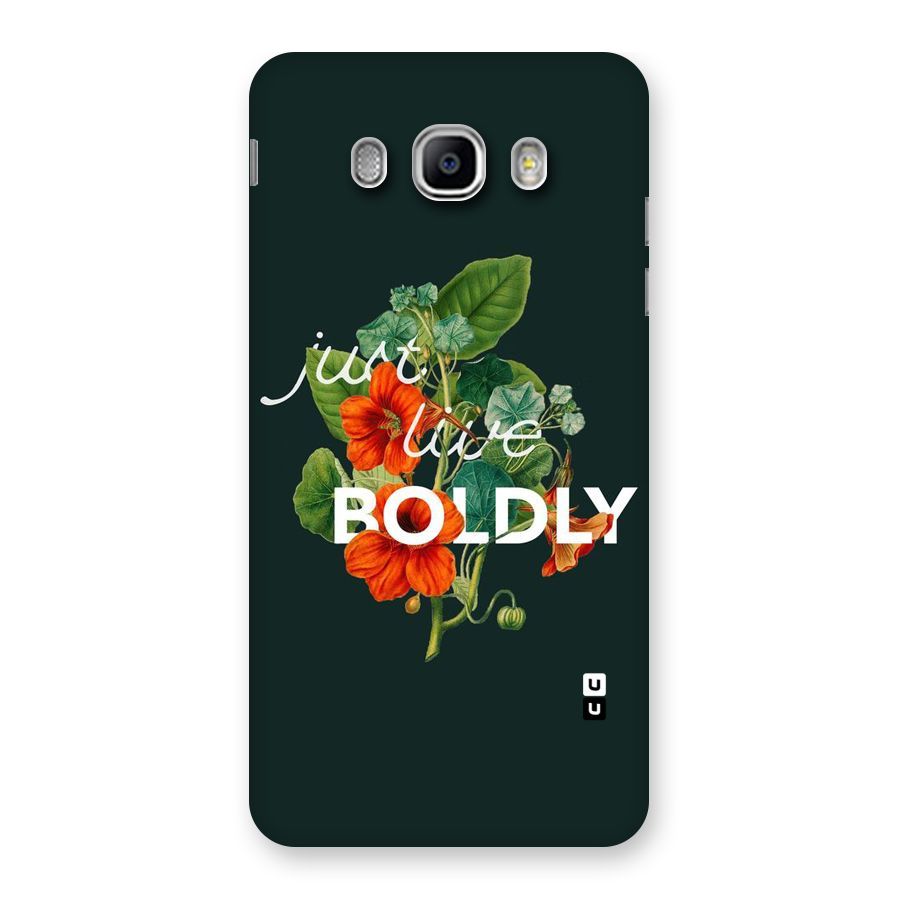Live Boldly Back Case for Samsung Galaxy J5 2016
