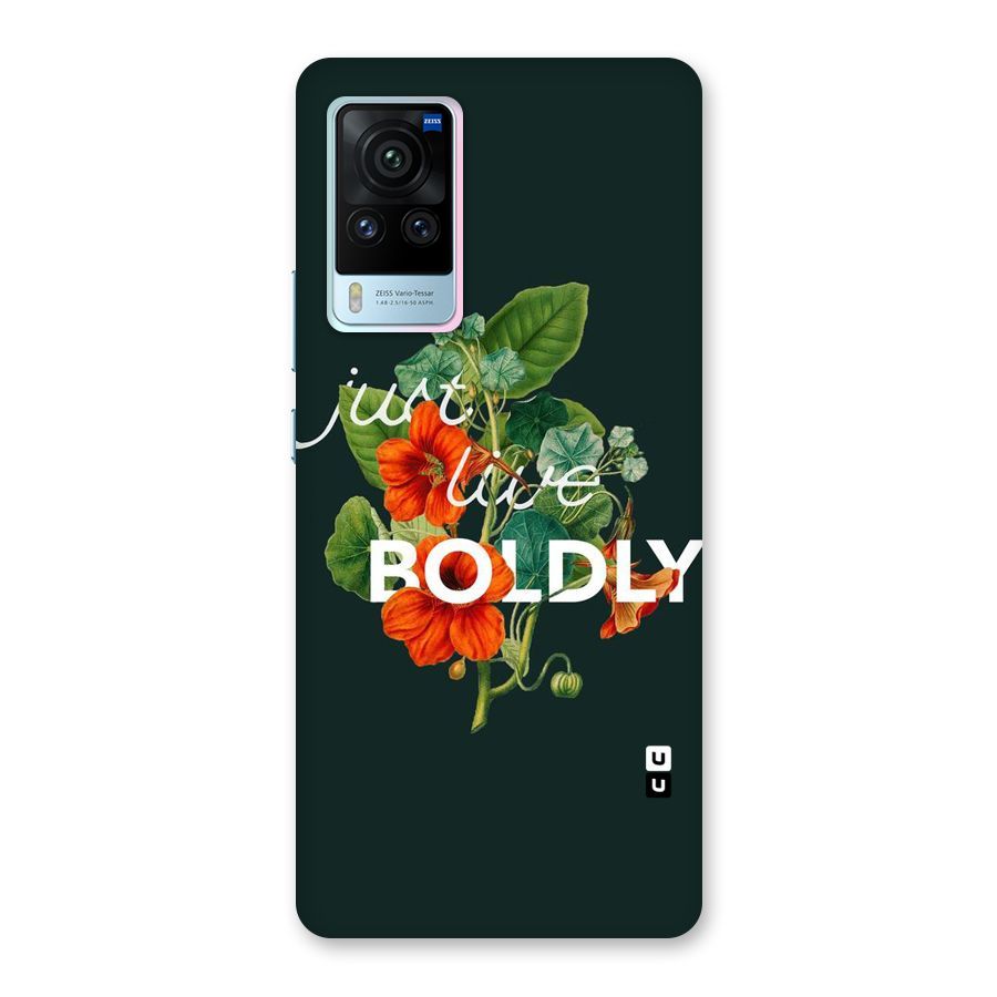 Live Boldly Back Case for Vivo X60 Pro
