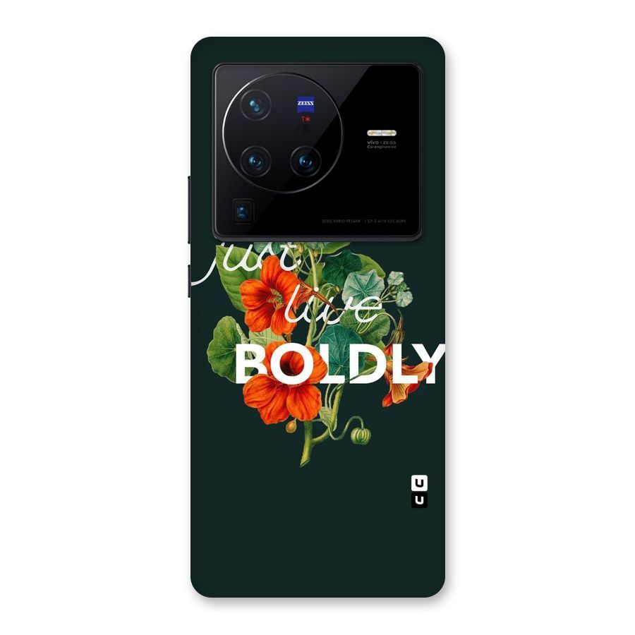 Live Boldly Back Case for Vivo X80 Pro