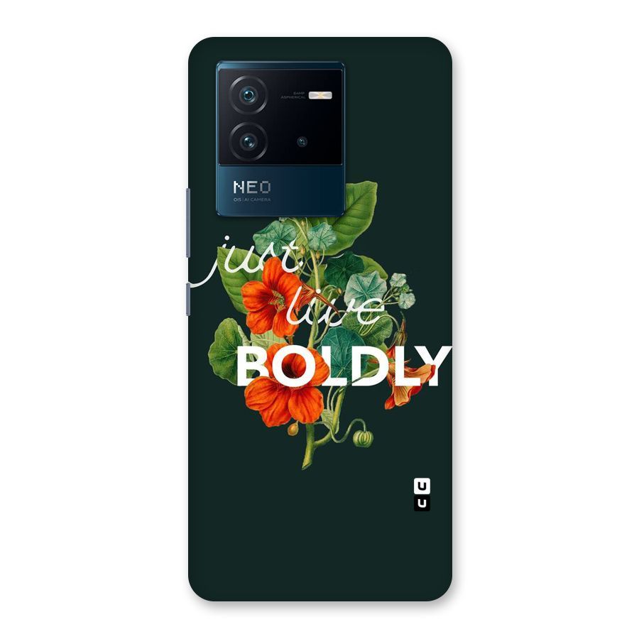 Live Boldly Back Case for Vivo iQOO Neo 6 5G