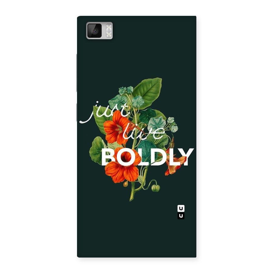 Live Boldly Back Case for Xiaomi Mi3