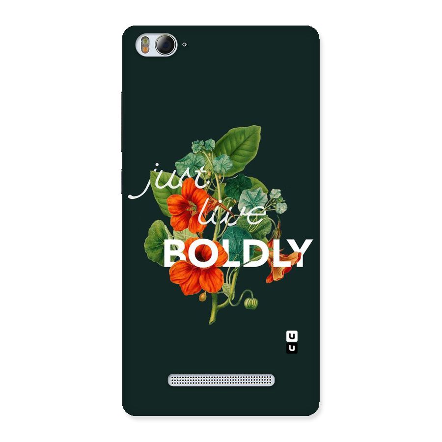 Live Boldly Back Case for Xiaomi Mi4i