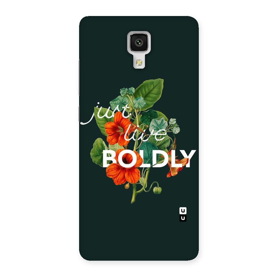 Live Boldly Back Case for Xiaomi Mi 4